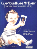 Clap Your Hands My Baby, Ed G. Nelson, 1918