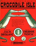Crocodile Isle, Theodore F. Morse, 1906