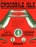 Crocodile Isle, Theodore F. Morse, 1906