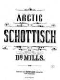 Arctic Schottisch, Dr. Mills, 1876