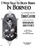 I Wish I'd Been Born In Borneo, Walter Donaldson, 1920