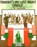 To-Night's My Last Night Single, J. W. Mahan, 1914