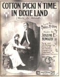 Cotton Pickin' Time In Dixie Land, Joseph E. Howard, 1913