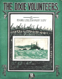 The Dixie Volunteers, Edgar Leslie; Harry Ruby, 1917