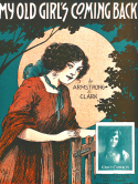 My Old Girl's Coming Back, Harry Armstrong; Billy Clark, 1913