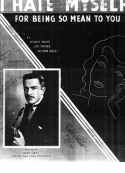 I Hate Myself, Joe Young; Benny Davis; Milton Ager, 1934