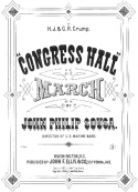 Congress Hall March, John Philip Sousa, 1882
