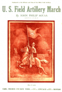 The U.S. Field Artillery, John Philip Sousa, 1918