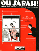Oh! Sarah! Won't You Please Pull Down That Shade?, Clarence Gaskill, 1924