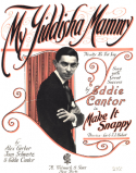 My Yiddisha Mammy, Alex Gerber; Jean Schwartz; Eddie Cantor, 1922