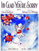 I'm Glad You're Sorry, Richard A. Whiting, 1916