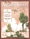 Autumn Kisses, Al J. Markgraf, 1919