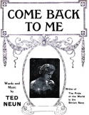 Come Back To Me, Ted Neun, 1920