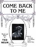 Come Back To Me, Ted Neun, 1920