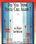 Do You Think You'll Call Again, Egbert Van Alstyne, 1912