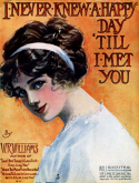 I Never Knew A Happy Day - Till I Met You, W. R. Williams, 1911