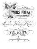 The Twins Polka, Fr. Kley, 1865