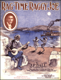 Rag-Time Raggy Joe, J. Percy Ball, 1915