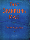 That Sparkling Rag, Frank Goulart, 1911