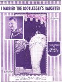 I Married The Bootlegger's Daughter, Frank Crumit, 1925
