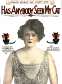 Has Anybody Seen My Cat, Emma Carus; Dan Blanco; J. Walter Leopold, 1916