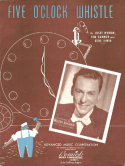 Five O'Clock Whistle, Josef Myrow; Kim Gannon; Gene Irwin, 1940