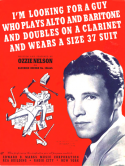 I'm Looking For A Guy Who Plays Alto And Baritone And Doubles On A Clarinet And Wears a Size 37 Suit, Ozzie Nelson, 1940