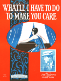 What'll I Have To Do To Make You Care, Larry Shay, 1926