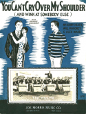 You Can't Cry Over My Shoulder, Bobby Heath; Will Mahoney; Alexander Marr, 1926