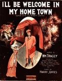 I'll Be Welcome In My Home Town, Harry Jentes, 1912