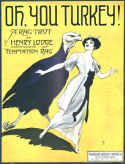 Oh You Turkey, Henry Lodge, 1914