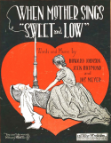 When Mother Sings Sweet And Low, Howard Johnson; Jack Richmond; Joseph Meyer, 1923