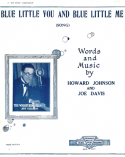 Blue Little You, And Blue Little Me, Howard Johnson; Joe Davis, 1929