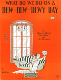 Dew Dew Dewy Day version 1, Howard Johnson; Charles Tobias; Al Sherman, 1927