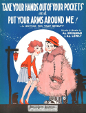 Take Your Hands Out Of Your Pockets And Put Your Amrs Around Me, Al Sherman; Al Lewis, 1929