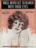 You'll Never Get To Heaven With Those Eyes, James V. Monaco, 1924