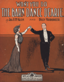 Won't You Do The Barn Dance, Dearie?, William J. (Billy) Vanderveer; Joseph H. McKeon, 1909