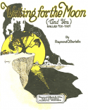 Waiting For The Moon (And You), Raymond O. Bartells, 1923
