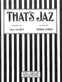 That's Jaz, Isham E. Jones, 1917