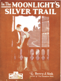 In The Moonlight's Silver Trail, Berry J. Sisk, 1927