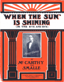 When The Sun Is Shining, Joe McCarthy; McCarthy and Smalle, 1918