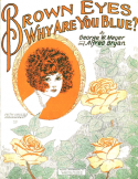 Brown Eyes - Why Are You Blue?, George W. Meyer, 1925