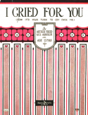 I Cried For You version 1, Arthur Freed; Gus Arnheim; Abe Lyman, 1923
