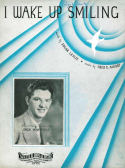 I Wake Up Smiling version 1, Fred E. Ahlert, 1933