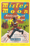 Mister Moon, Chris Smith; Elmer Bowman, 1903