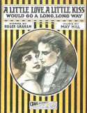 A Little Love, A Little Kiss Would Go A Long, Long Way, May Olivette Hill, 1915
