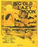 Big Old Lazy Moon, Herbert Hall, 1911