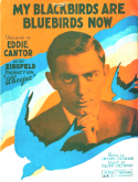 My Blackbirds Are Bluebirds Now, Cliff Friend, 1928