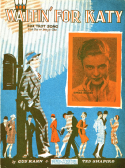 Waitin' For Katy, Ted Shapiro, 1928