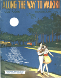 Along The Way To Waikiki, Richard A. Whiting, 1917